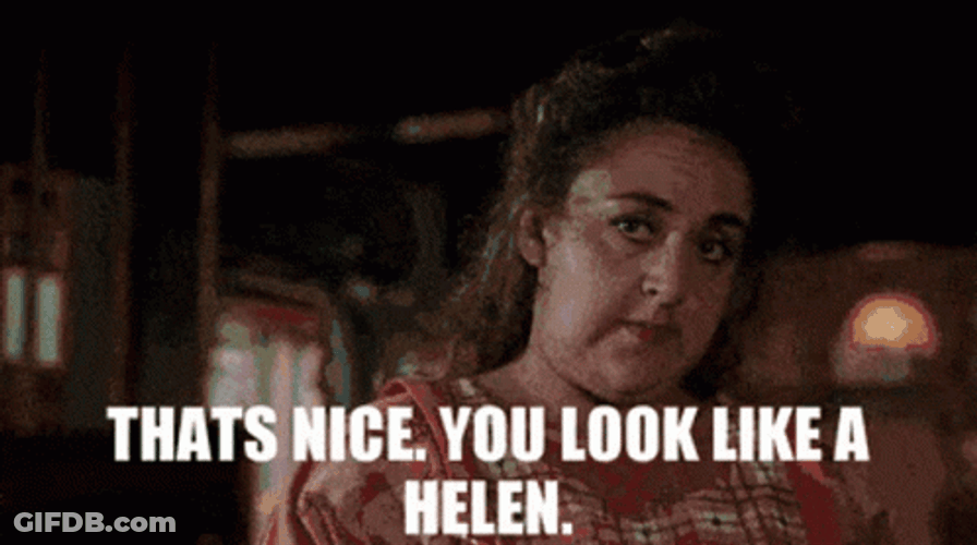 You Look Like Helen Keller GIF