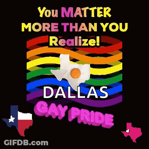 You Matter More Than You Realize Dallas Gay Pride Poster GIF