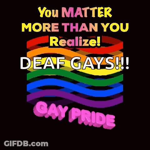 You Matter More Than You Realize Deaf Gays Poster GIF