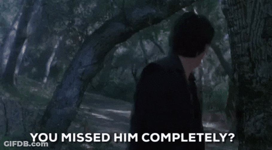 You Missed Him Completely GIF
