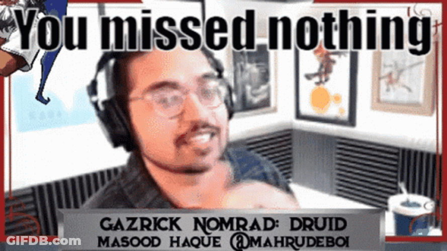 You Missed Nothing GIF