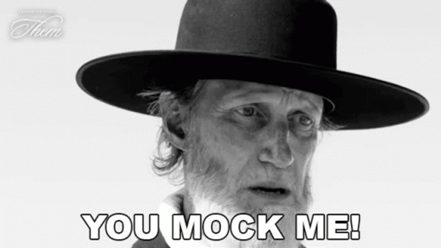 You Mock Me Mocking Hiram Epps GIF