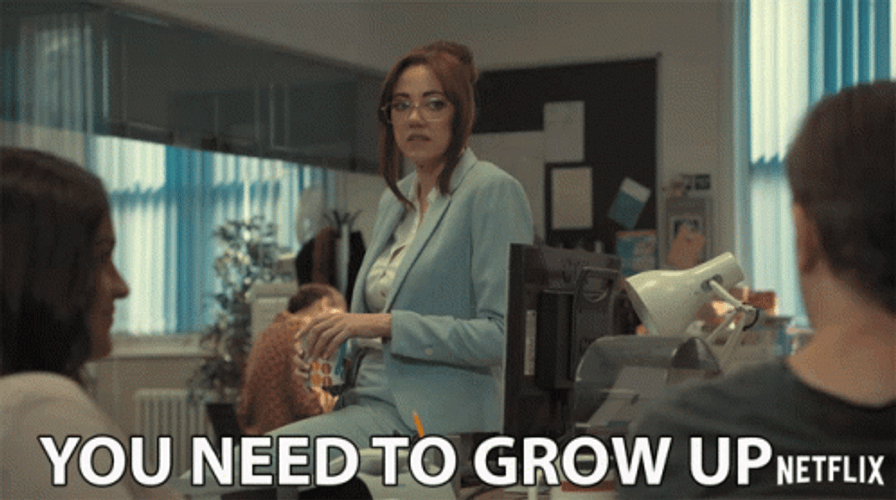 You Need To Grow Up After Life Kath GIF