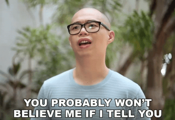 You Probably Know What Like Its Hard To Believe GIF