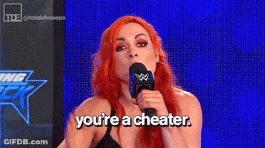 You're A Cheater Becky Lynch GIF
