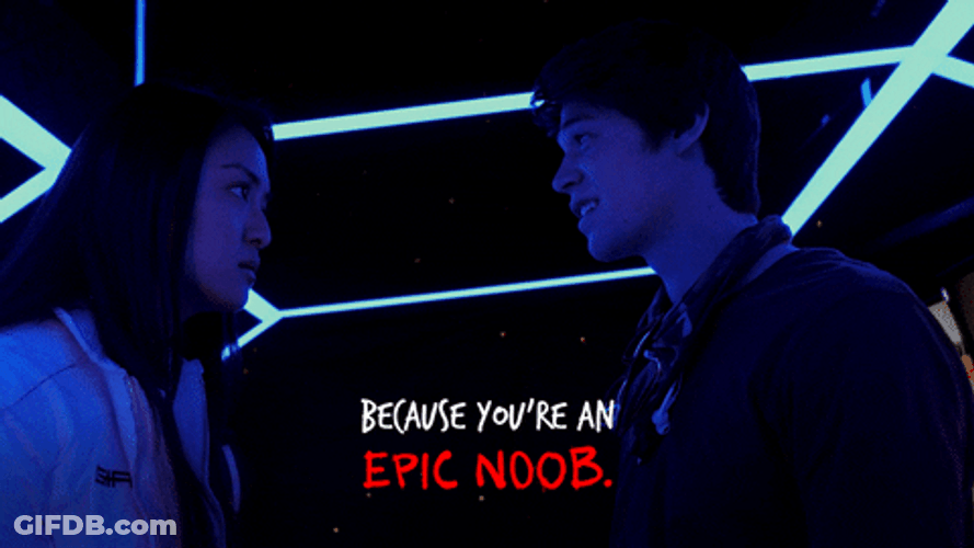 You're An Epic Noob GIF