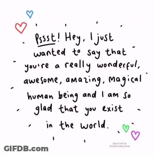 You're Awesome Amazing Magical Human Being GIF