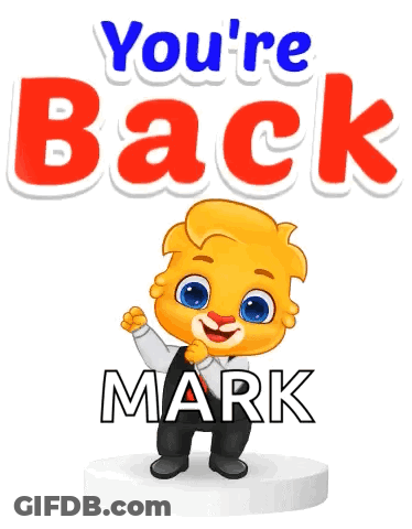You're Back Mark GIF