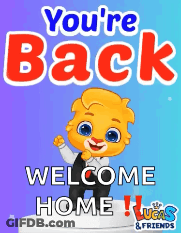 You're Back Welcome Home Poster GIF