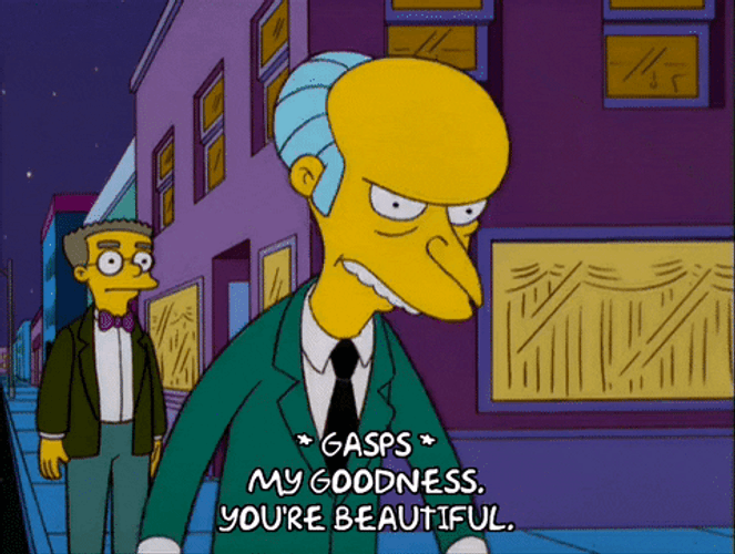 You Re Beautiful Mr Burns Waylon Smithers GIF