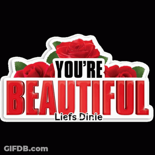You're Beautiful Sign With Red Roses GIF