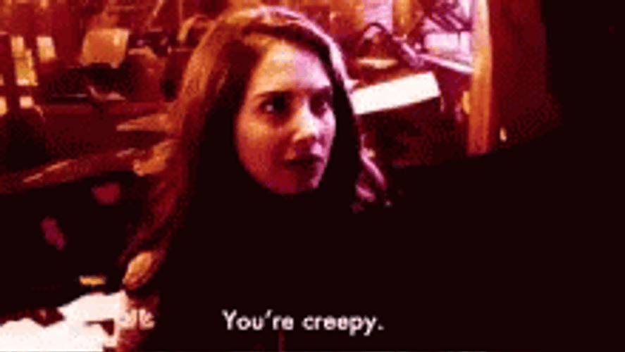 You're Creepy Girl GIF
