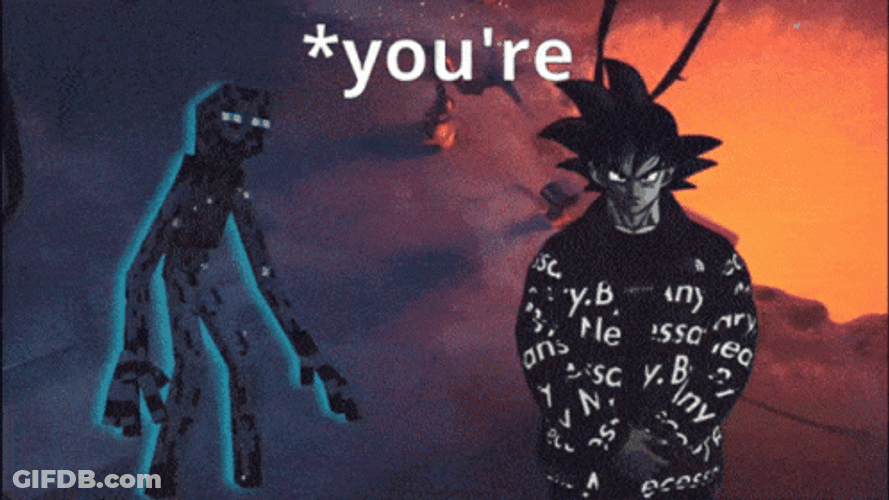 You're Goku Drip GIF