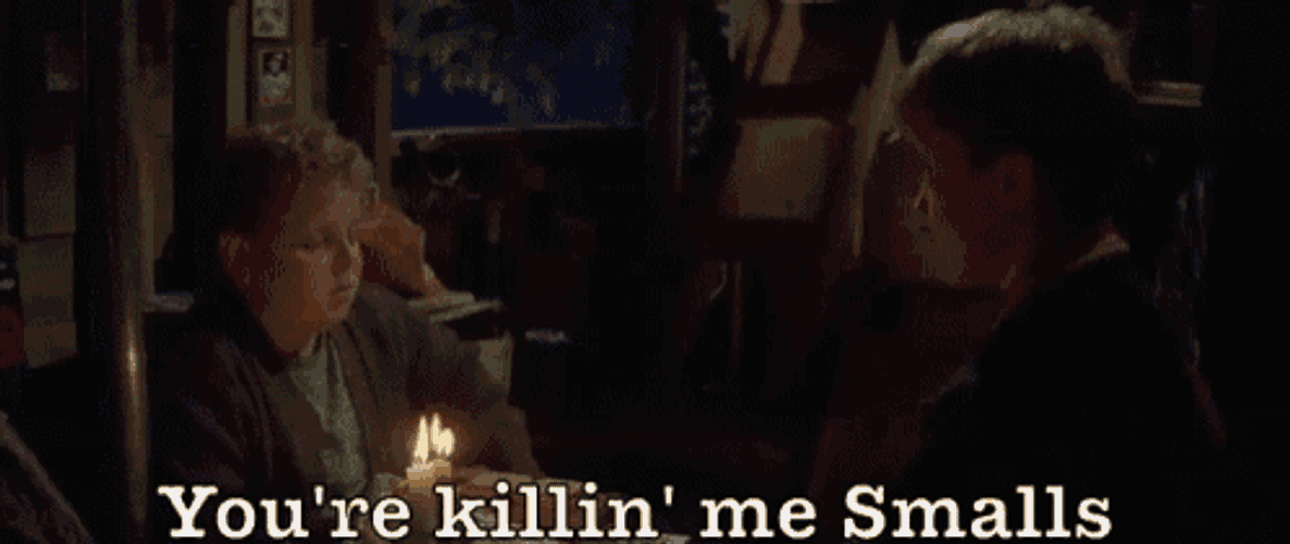 You'Re Killing Me Smalls GIF