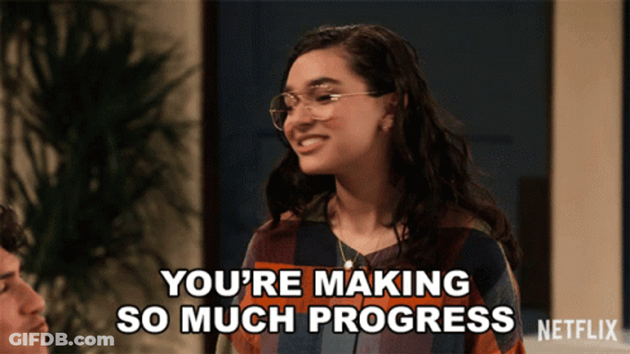 You're Making So Much Progress GIF