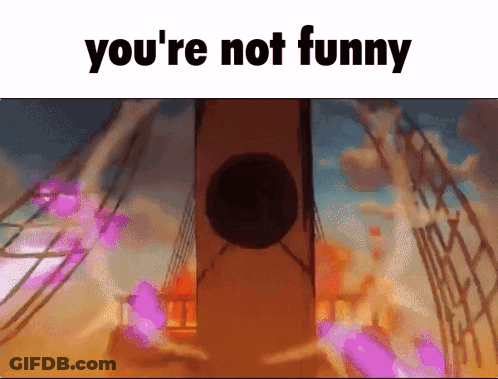 You're Not Funny Cartoon Scene GIF