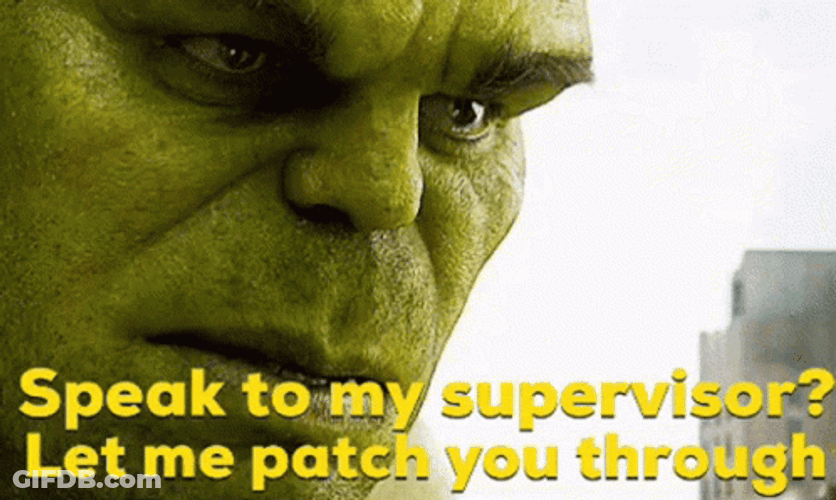 You're Not My Supervisor Hulk GIF