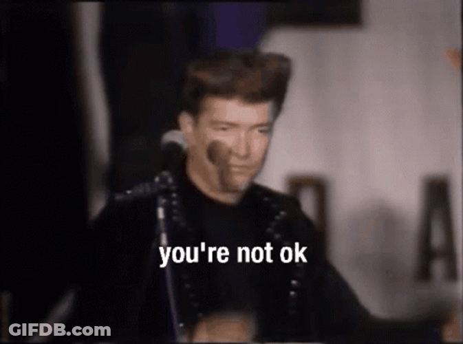 You're Not Ok Stop Get Some Help GIF