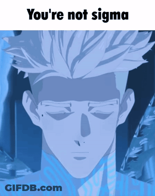 You're Not Sigma Meme GIF