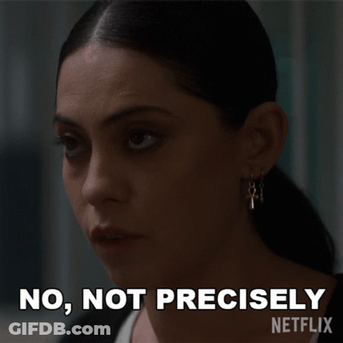 You're Not That Guy Pal Precisely GIF