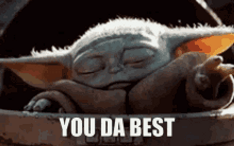 You're The Best Baby Yoda GIF
