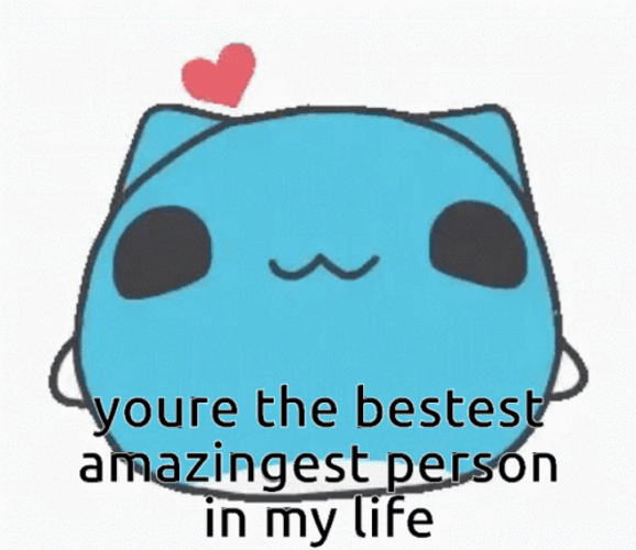 You're The Best In My Life Shim GIF