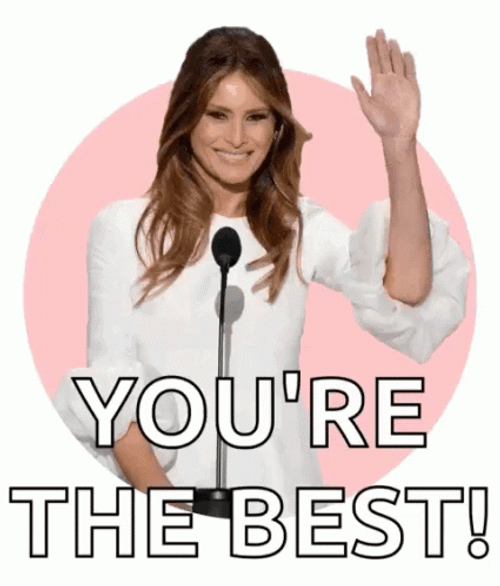 You're The Best Melania Trump GIF