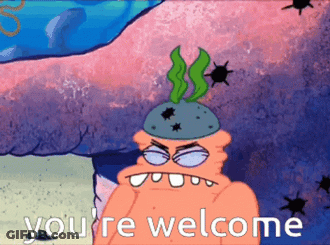 You're Welcome Crazy Patrick GIF