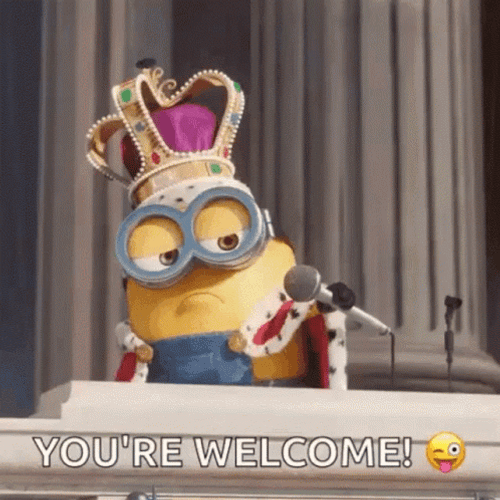 You're Welcome King Minion GIF