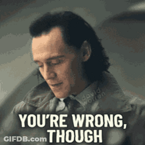 You're Wrong Loki GIF