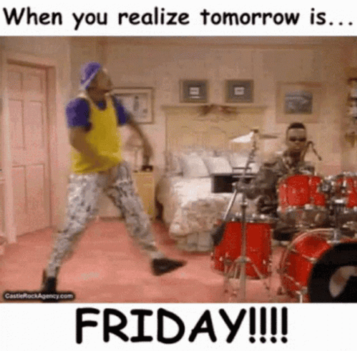 You Realize Tomorrow Is Friday Almost The Weekend GIF