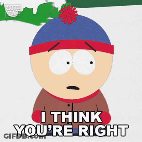 You Right South Park Stan Marsh GIF