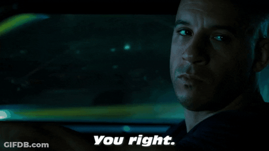 You Right The Fast Saga Vin Diesel GIF