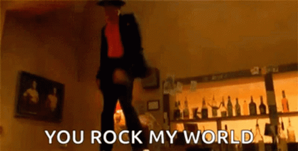 You Rock My World GIF