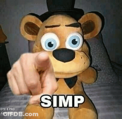 You Simp Freddy Fazbear GIF