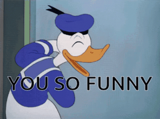 You So Funny Donald Duck GIF