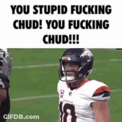 You Stupid Chud Bo Nix GIF