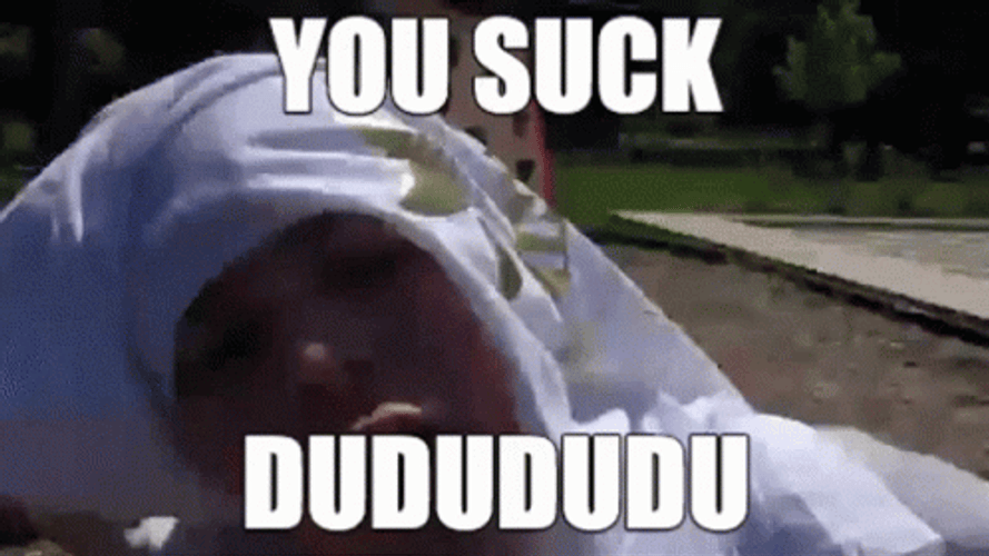 You Suck Dude Stupid Edition GIF