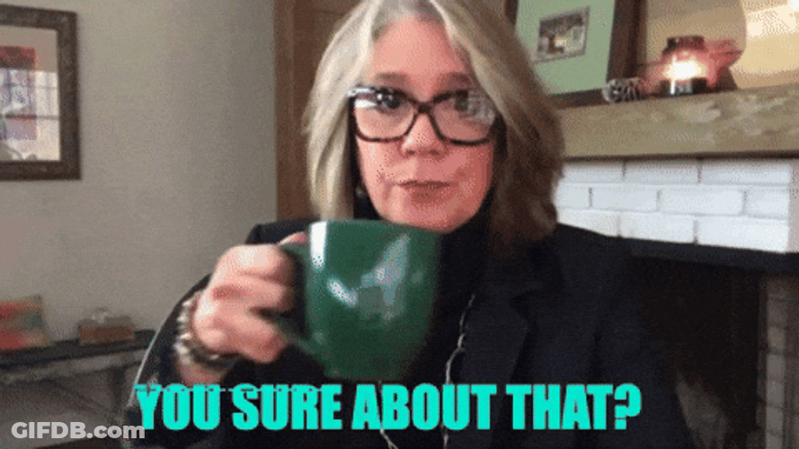 You Sure About That Woman Drinking GIF