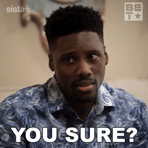 You Sure Ellis E Fowler GIF
