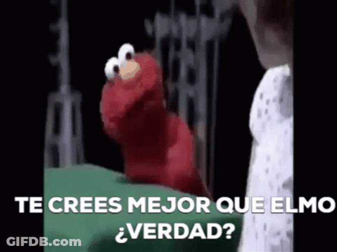 You Think Better Than Elmo Meme GIF