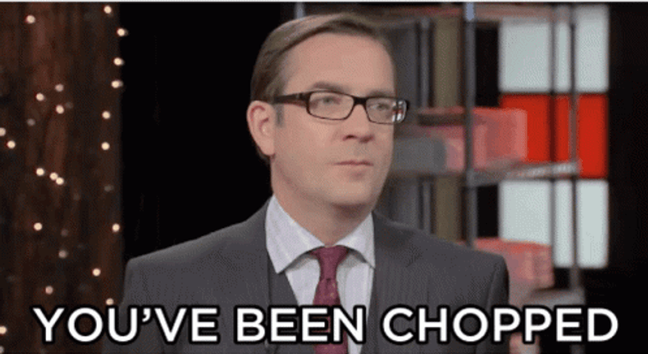 You've Been Chopped GIF