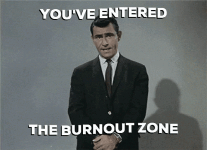 You've Entered The Burnout Zone GIF