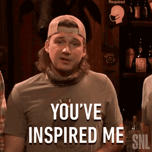 You've Inspired Me GIF