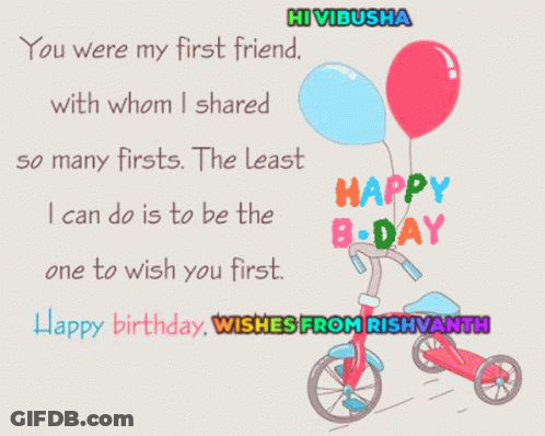 You Were My First Friend With Whom I Shared So Many Firsts The Least I Can Do Is To Be The One To Wish You First GIF