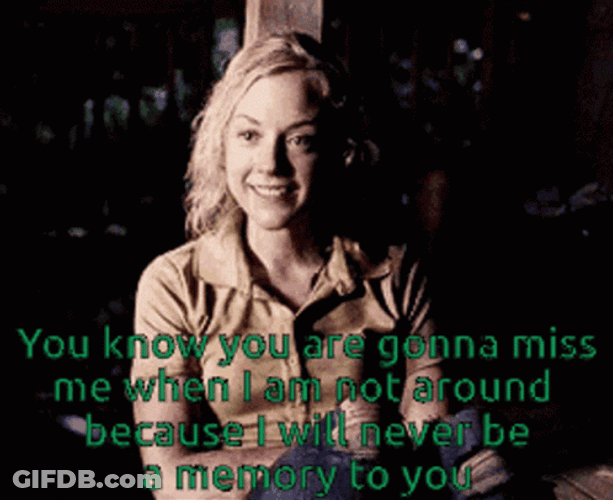 You Will Missed Me GIF