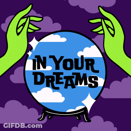 You Wish In Your Dreams Crystal Ball GIF