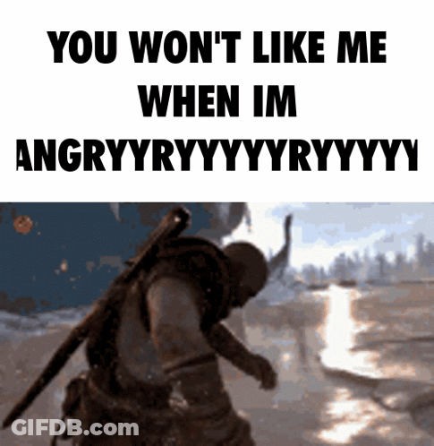 You Wont Like Me When Im Angry GIF