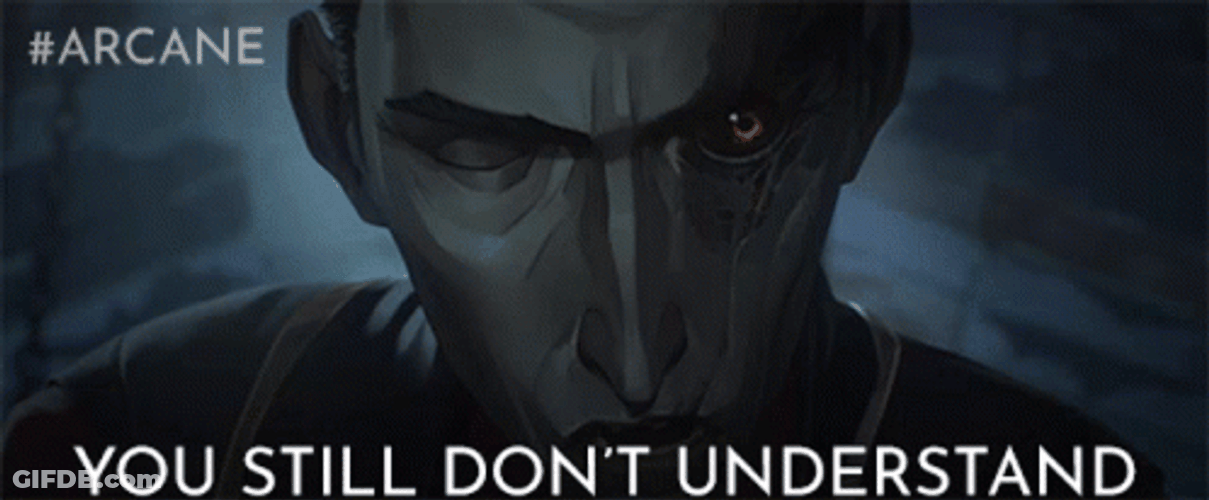 You Wouldn't Get It Arcane GIF