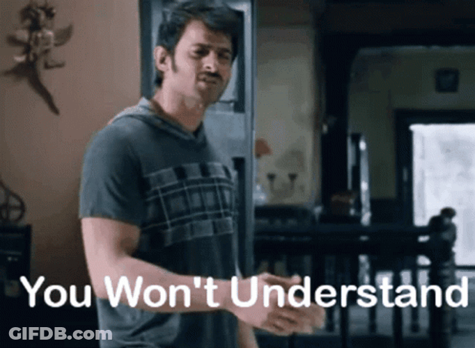 You Wouldn't Get It Different Phrabhas GIF